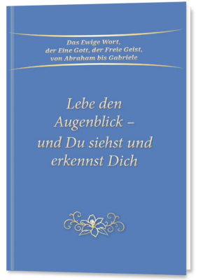 Lebe den Augenblick - und Du siehst und erkennst Dich (Taschenbuch)
