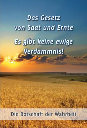 PDF - Das Gesetz von Saat und Ernte - Es gibt keine ewige Verdammnis [Digital]